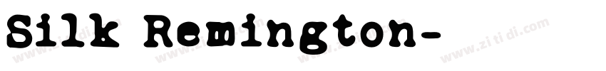 Silk Remington字体转换 Silk Remington字体转换